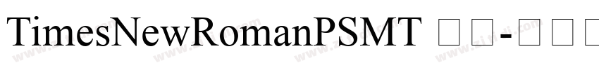 TimesNewRomanPSMT 常规字体转换